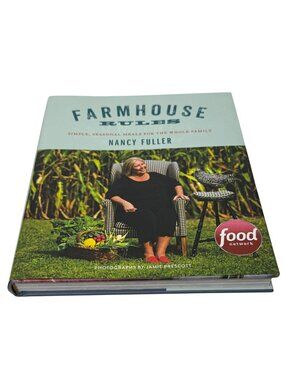 Farmhouse Rules Nancy Fuller Cookbook Food Network Hardcover
